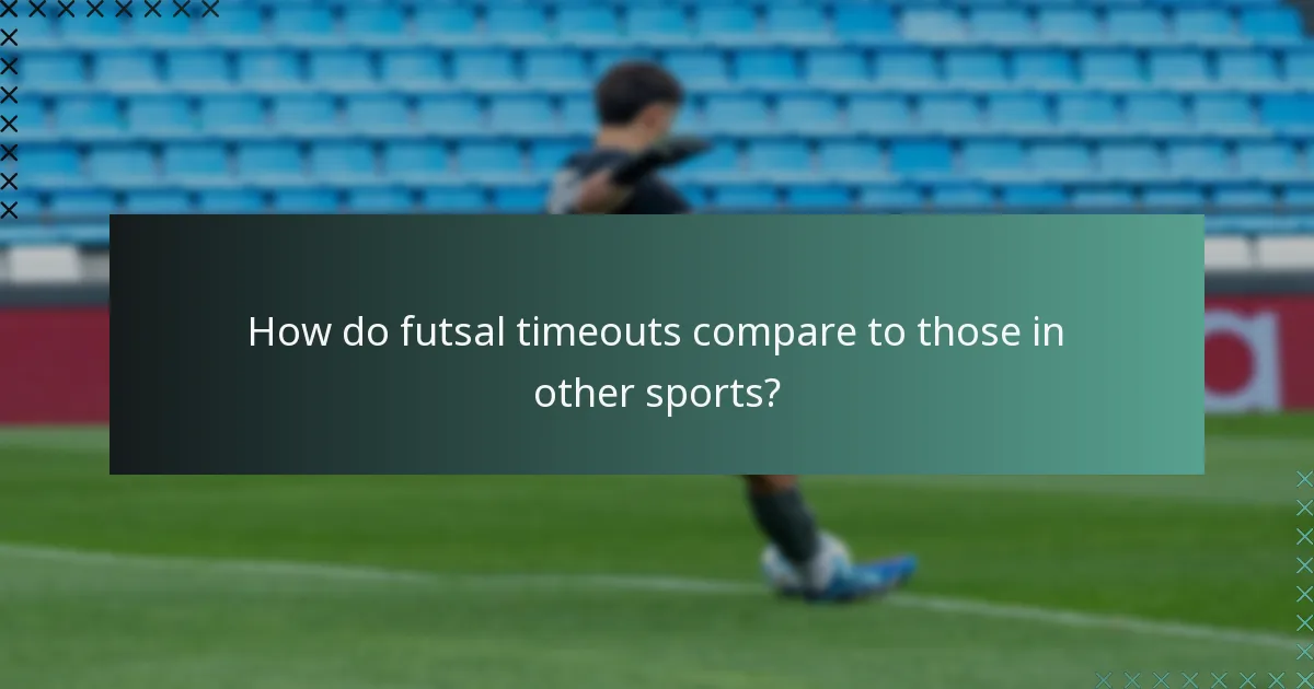 Comment les temps morts en futsal se comparent-ils à ceux d'autres sports ?